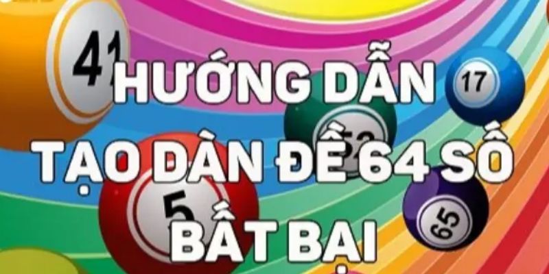 Dàn đề 64 số bất bại được định nghĩa là gì? 